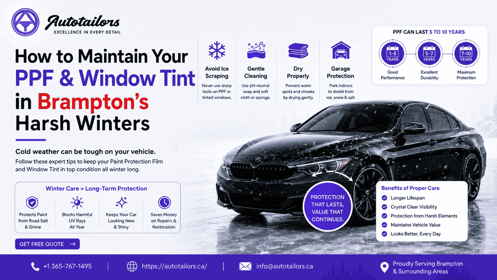 How to Maintain Your PPF & Window Tint in Brampton's Harsh Winters