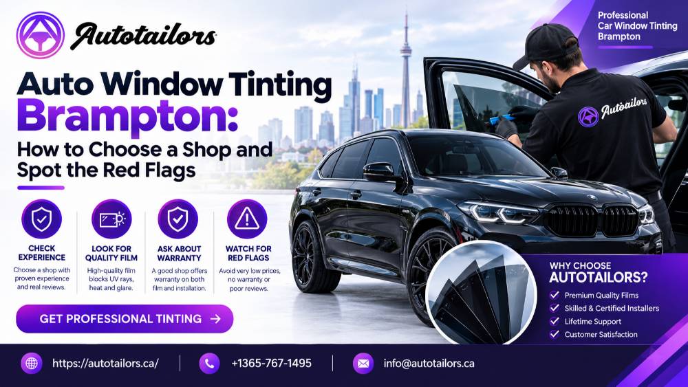 Auto Window Tinting Brampton: How to Choose a Shop and Spot the Red Flags