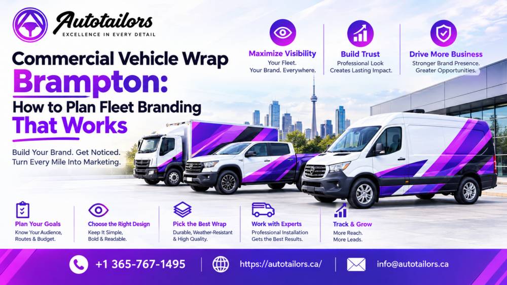 Commercial Vehicle Wrap Brampton: How to Plan Fleet Branding That Works